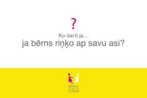 Ko darīt, ja… bērns riņķo ap savu asi?