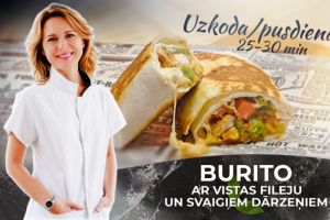 Burito ar dārzeņiem un vistu – vienkārša un veselīga uzkoda topošajai un jaunajai māmiņai