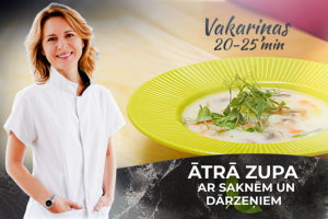 Ātrā dārzeņu zupa – vienkārša un veselīga vakariņu ideja topošajai un jaunajai māmiņai