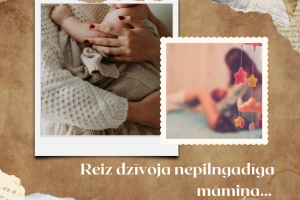Reiz dzīvoja nepilngadīga māmiņa… Stāsta turpinājums.